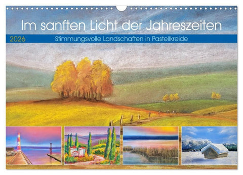 Im sanften Licht der Jahreszeiten. (Wandkalender 2026 DIN A3 quer), CALVENDO Monatskalender