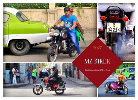 MZ BIKER - Ein Motorrad der DDR in Kuba (Wandkalender 2027 DIN A2 quer), CALVENDO Monatskalender