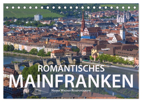 Romantisches Mainfranken (Tischkalender 2026 DIN A5 quer), CALVENDO Monatskalender