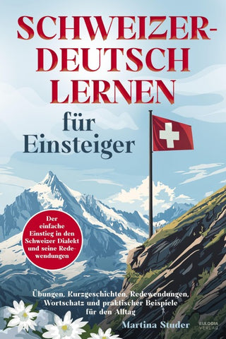 Schweizerdeutsch lernen für Einsteiger