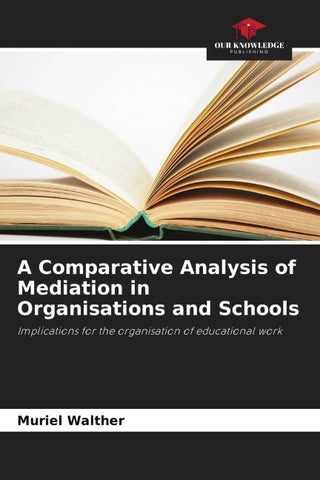 A Comparative Analysis of Mediation in Organisations and Schools