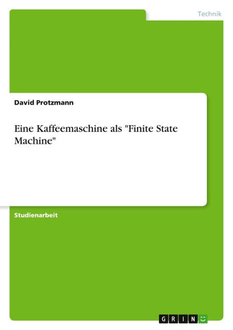 Eine Kaffeemaschine als "Finite State Machine"