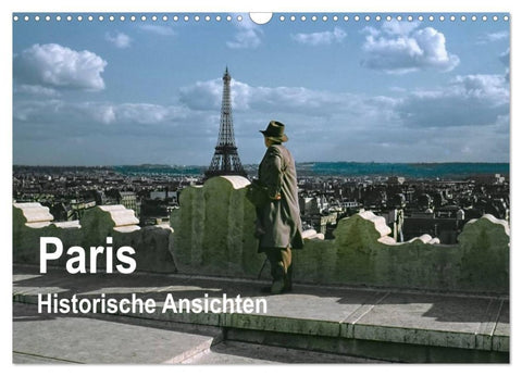 Paris - Historische Ansichten (Wandkalender 2027 DIN A3 quer), CALVENDO Monatskalender