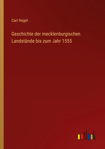 Geschichte der mecklenburgischen Landstände bis zum Jahr 1555
