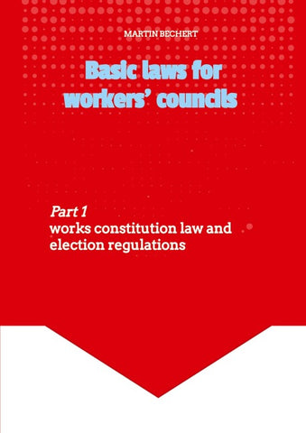 Basic laws for the workers' councils - Deutsches Recht für englischsprachige Betriebsratsmitglieder