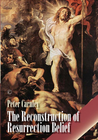 The Reconstruction of Resurrection Belief
