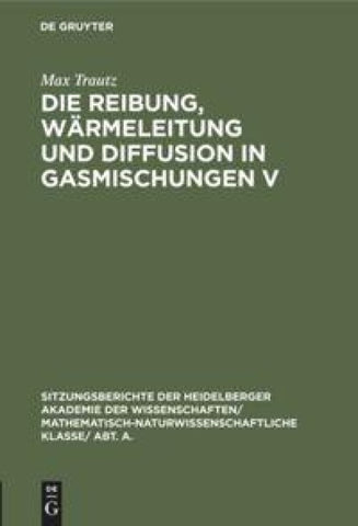 Die Reibung, Wärmeleitung und Diffusion in Gasmischungen V