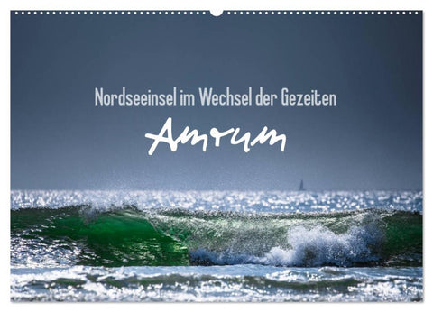 Amrum - Nordseeinsel im Wechsel der Gezeiten (Wandkalender 2026 DIN A2 quer), CALVENDO Monatskalender