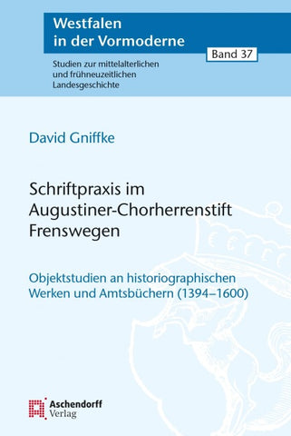 Schriftpraxis im Augustiner-Chorherrenstift Frenswegen