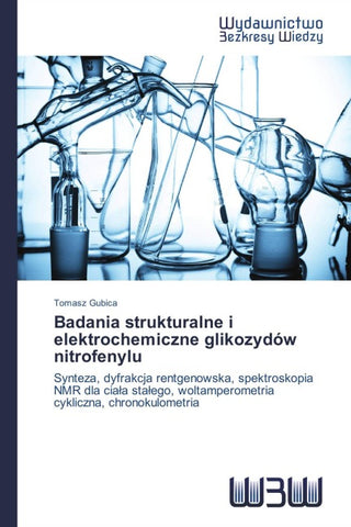 Badania strukturalne i elektrochemiczne glikozydów nitrofenylu