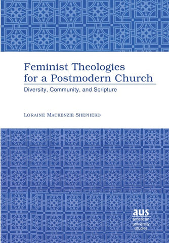 Feminist Theologies for a Postmodern Church