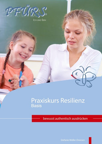 Praxiskurs Resilienz - Basis