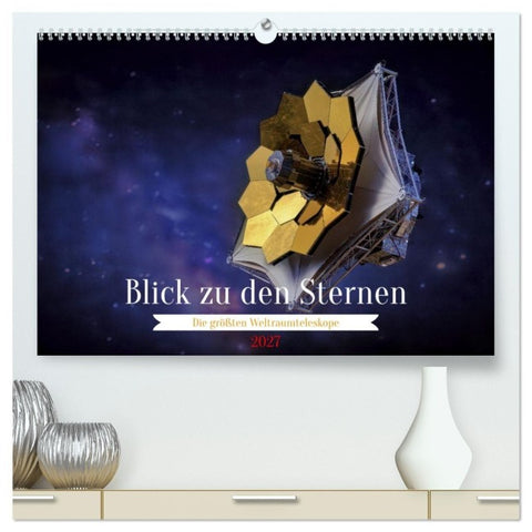 Blick zu den Sternen (hochwertiger Premium Wandkalender 2027 DIN A2 quer), Kunstdruck in Hochglanz