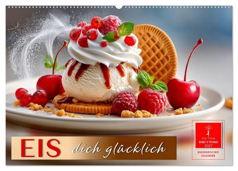EIS dich glücklich (Wandkalender 2027 DIN A2 quer), CALVENDO Monatskalender