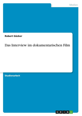 Das Interview im dokumentarischen Film