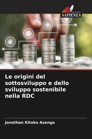 Le origini del sottosviluppo e dello sviluppo sostenibile nella RDC