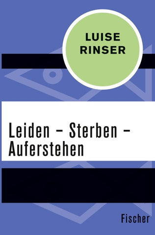 Leiden – Sterben – Auferstehen
