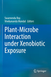 Plant-Microbe Interaction under Xenobiotic Exposure