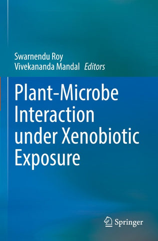 Plant-Microbe Interaction under Xenobiotic Exposure