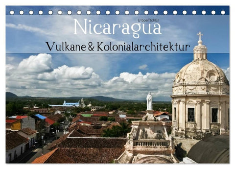 Nicaragua - Vulkane und Kolonialarchitektur (Tischkalender 2027 DIN A5 quer), CALVENDO Monatskalender