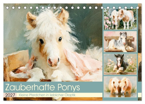 Zauberhafte Ponys. Kleine Pferdchen in lieblicher Öloptik (Tischkalender 2027 DIN A5 quer), CALVENDO Monatskalender