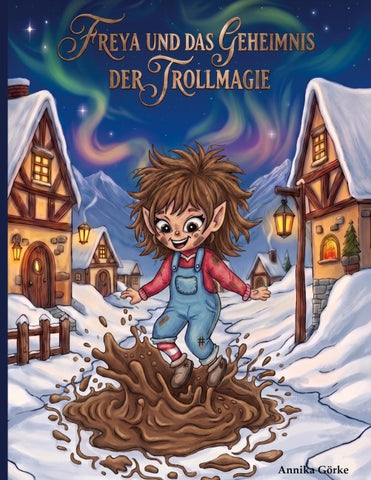 Freya und das Geheimnis der Trollmagie