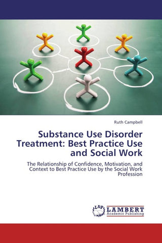 Substance Use Disorder Treatment: Best Practice Use and Social Work