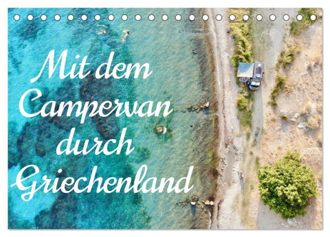 Mit dem Campervan durch Griechenland (Tischkalender 2027 DIN A5 quer), CALVENDO Monatskalender