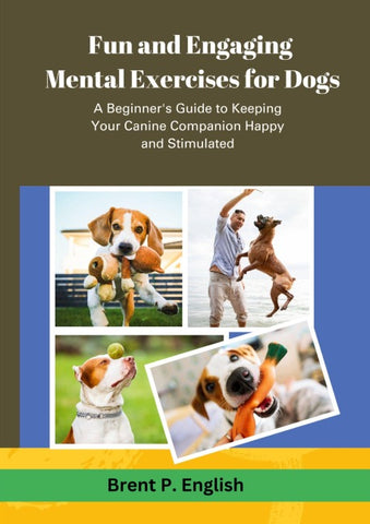 Fun and Engaging Mental Exercises for Dogs