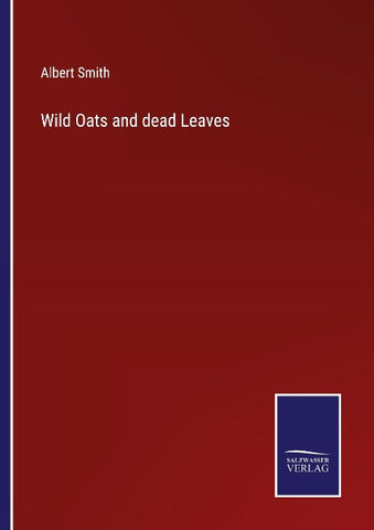 Wild Oats and dead Leaves