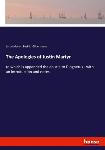 The Apologies of Justin Martyr