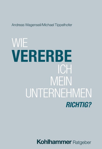 Wie vererbe ich mein Unternehmen richtig?