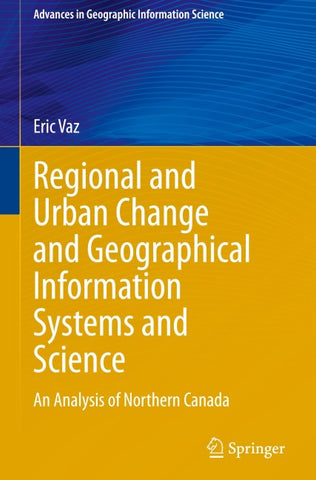 Regional and Urban Change and Geographical Information Systems and Science