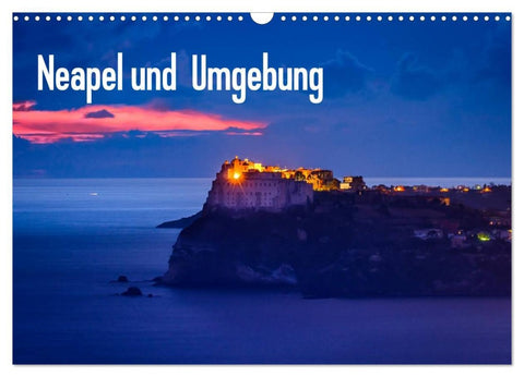 Neapel und Umgebung (Wandkalender 2026 DIN A3 quer), CALVENDO Monatskalender