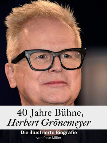 40 Jahre Bühne, Herbert Grönemeyer