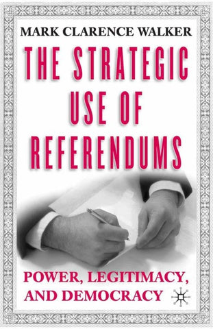 The Strategic Use of Referendums