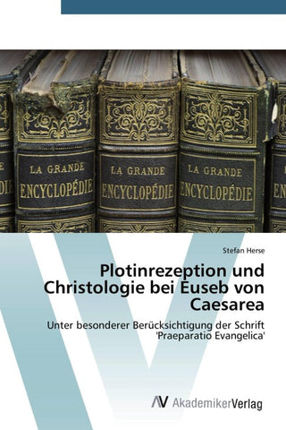 Plotinrezeption und Christologie bei Euseb von Caesarea