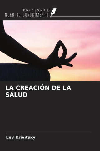 LA CREACIÓN DE LA SALUD