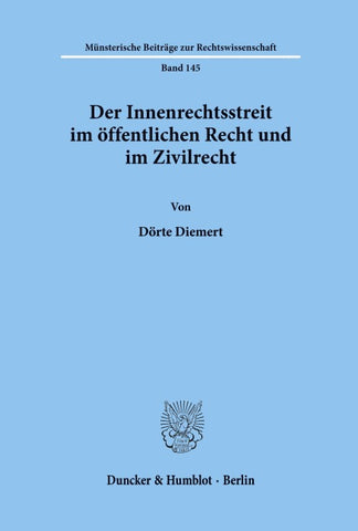 Der Innenrechtsstreit im öffentlichen Recht und im Zivilrecht.