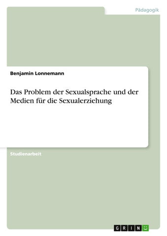Das Problem der Sexualsprache und der Medien für die Sexualerziehung