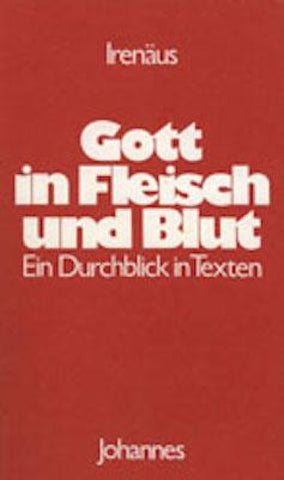 Gott in Fleisch und Blut