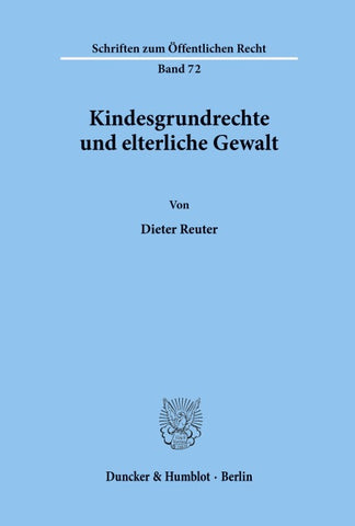 Kindesgrundrechte und elterliche Gewalt.