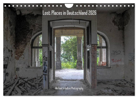 Lost Places in Deutschland 2026 (Wandkalender 2026 DIN A4 quer), CALVENDO Monatskalender