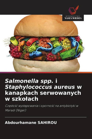 Salmonella spp. i Staphylococcus aureus w kanapkach serwowanych w szko¿ach