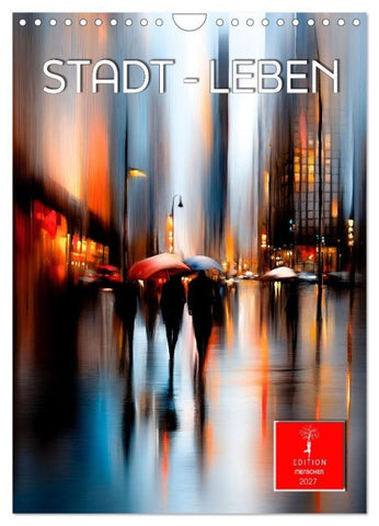 Stadt - Leben (Wandkalender 2027 DIN A4 hoch), CALVENDO Monatskalender