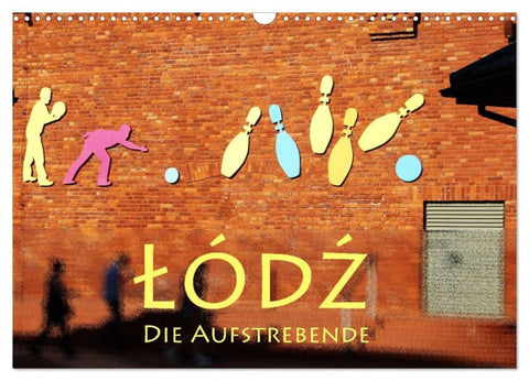 Lodz, die Aufstrebende (Wandkalender 2026 DIN A3 quer), CALVENDO Monatskalender