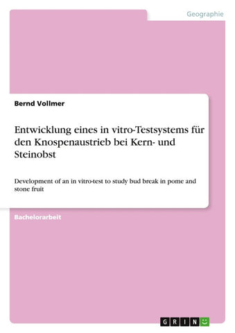 Entwicklung eines in vitro-Testsystems für den Knospenaustrieb bei Kern- und Steinobst