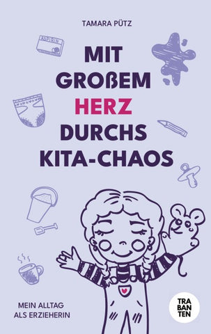 Mit großem Herz durchs Kita-Chaos