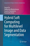 Hybrid Soft Computing for Multilevel Image and Data Segmentation