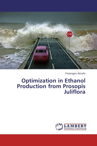 Optimization in Ethanol Production from Prosopis Juliflora